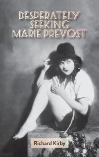 Front cover_Desperately Seeking Marie Prevost (Hardback)