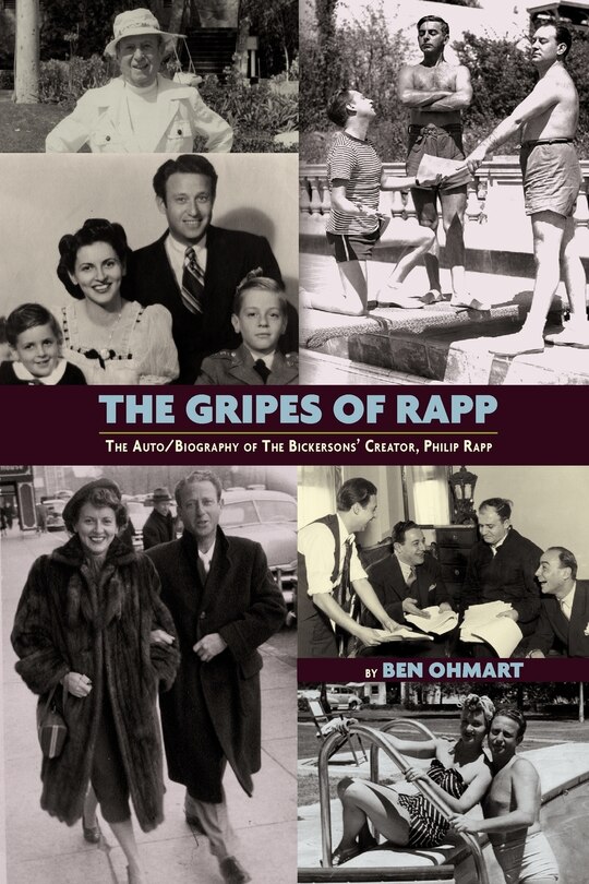 Front cover_The Gripes Of Rapp The Auto/biography Of The Bickersons' Creator, Philip Rapp