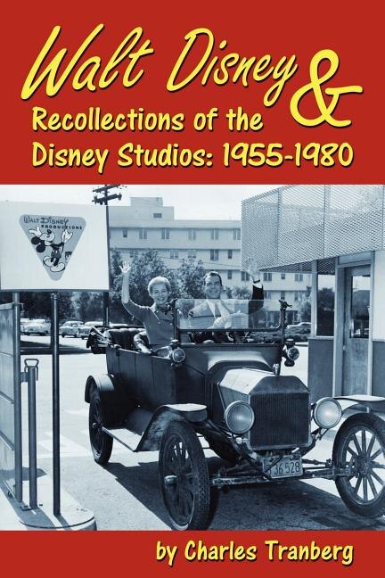 Walt Disney & Recollections Of The Disney Studios: 1955-1980