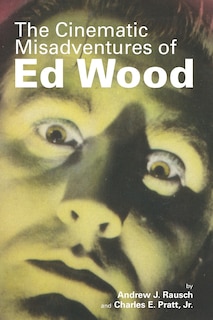 Front cover_The Cinematic Misadventures of Ed Wood