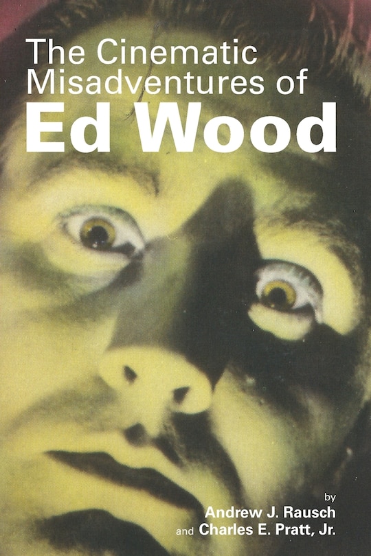 Front cover_The Cinematic Misadventures of Ed Wood