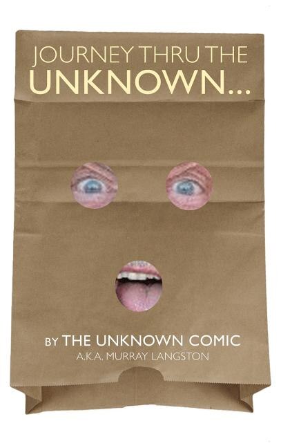 Front cover_Journey Thru the Unknown... (by the Unknown Comic) (hardback)