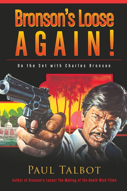 Front cover_Bronson's Loose Again! On the Set with Charles Bronson