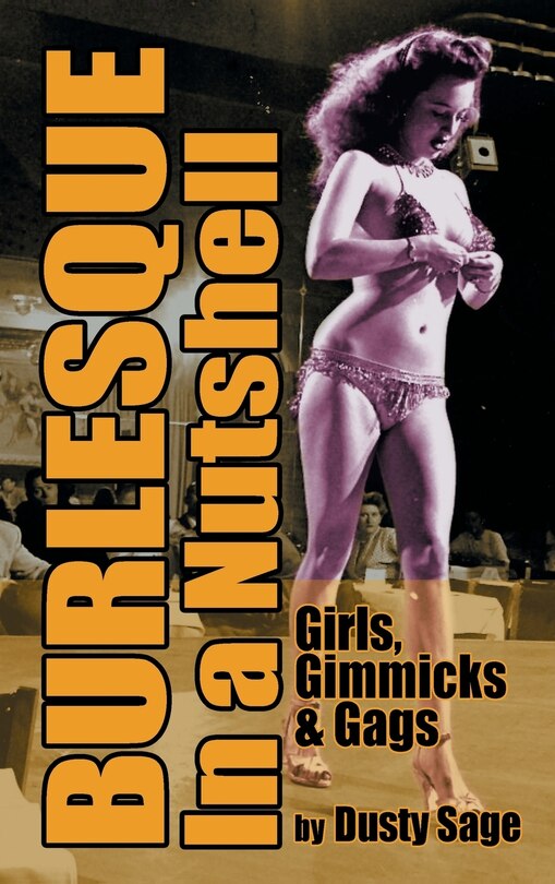 Front cover_Burlesque In a Nutshell - Girls, Gimmicks & Gags (hardback)