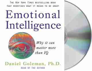 Emotional Intelligence: Why it can matter more than IQ by Daniel Goleman