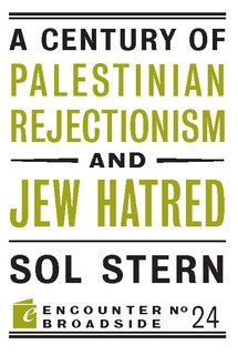 Front cover_A Century of Palestinian Rejectionism and Jew Hatred