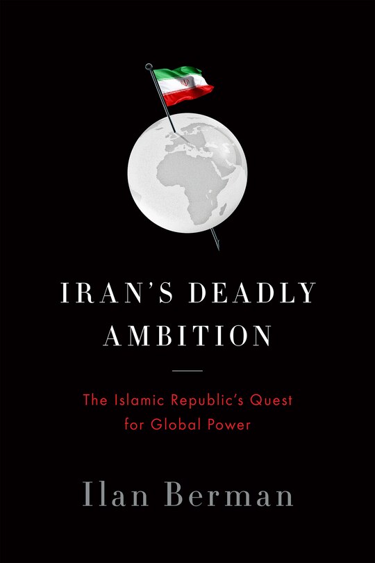 Front cover_Iran's Deadly Ambition