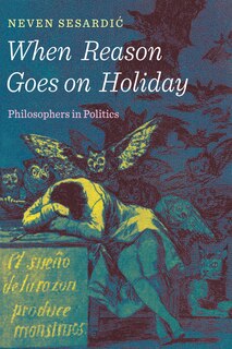 Front cover_When Reason Goes On Holiday