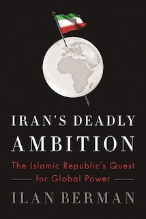 Front cover_Iran's Deadly Ambition