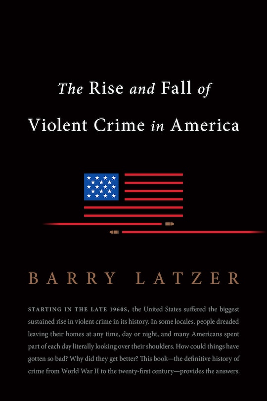 Front cover_The Rise And Fall Of Violent Crime In America
