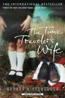 The Time Traveler's Wife: Large Print Edition by Audrey Niffenegger