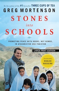 Stones Into Schools: Promoting Peace With Books, Not Bombs, In Afghanistan And Pakistan