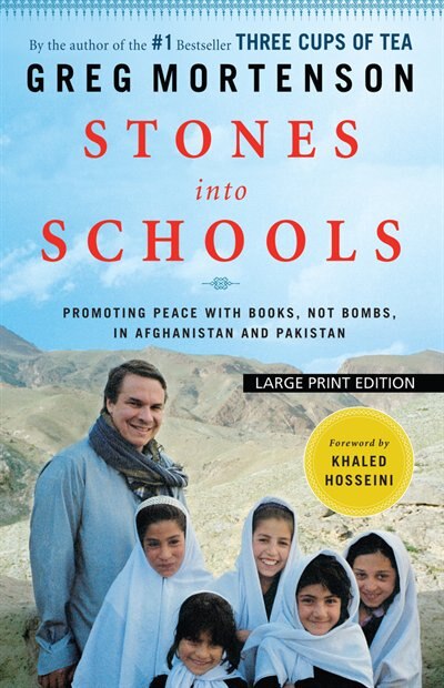 Stones Into Schools: Promoting Peace With Books, Not Bombs, In Afghanistan And Pakistan