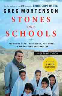 Stones Into Schools: Promoting Peace With Books, Not Bombs, In Afghanistan And Pakistan de Greg Mortenson