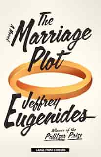 The Marriage Plot: Large Print Edition by Jeffrey Eugenides