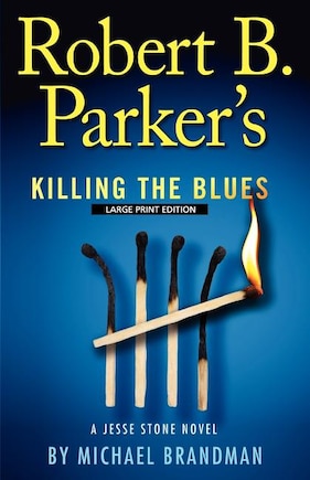 Robert B. Parker's Killing the Blues: Large Print Edition