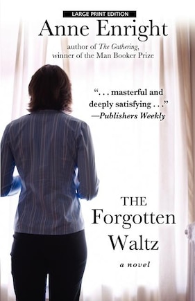 The Forgotten Waltz: Large Print Edition