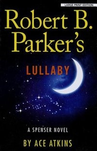Robert B. Parker's Lullaby: Large Print Edition