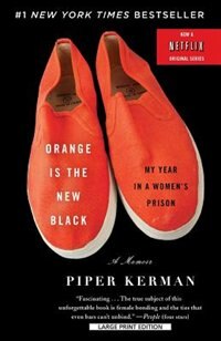 Orange is the New Black: My Year in a Women's Prison