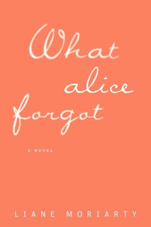 Front cover_What Alice Forgot