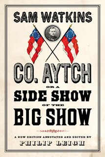 Couverture_Co. Aytch, Or A Side Show Of The Big Show