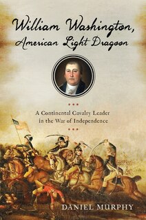 Front cover_William Washington, American Light Dragoon