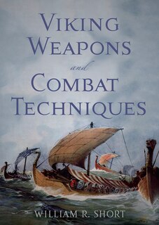 Front cover_Viking Weapons And Combat Techniques