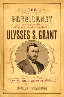 Couverture_The Presidency of Ulysses S. Grant