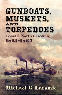 Couverture_Gunboats, Muskets, and Torpedoes