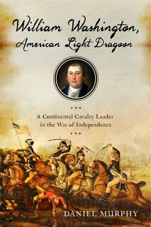 Couverture_William Washington, American Light Dragoon