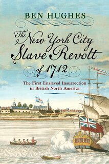 Couverture_The New York City Slave Revolt of 1712