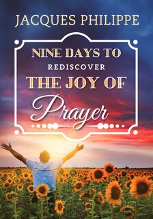 Front cover_Nine Days to Rediscover the Joy of Prayer