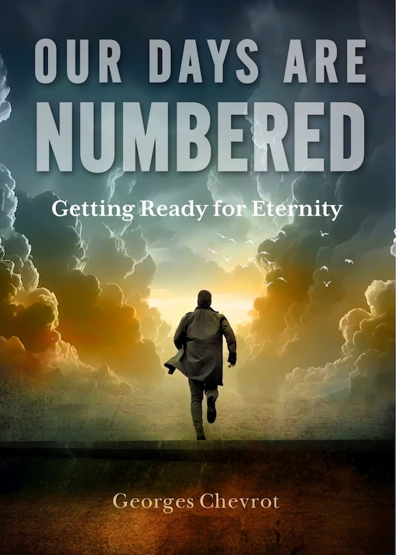Couverture_Our Days are Numbered: Getting Ready for Eternity