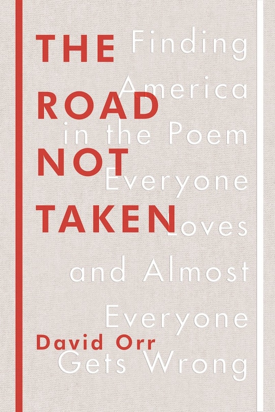 The Road Not Taken: Finding America In The Poem Everyone Loves And Almost Everyone Gets Wrong image number 0