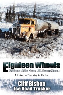 Front cover_Eighteen Wheels North to Alaska