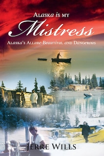 Front cover_Alaska Is My Mistress