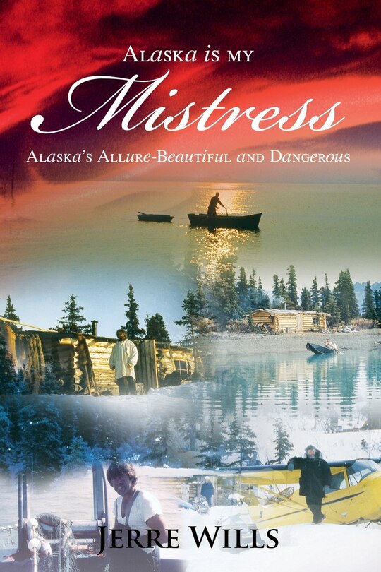 Front cover_Alaska Is My Mistress
