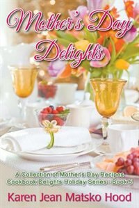 Front cover_Mother's Day Delights Cookbook