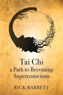 Couverture_Tai Chi a Path to Becoming Superconscious