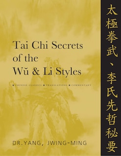 Front cover_Tai Chi Secrets of the Wu & Li Styles
