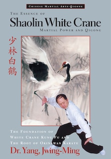 Front cover_The Essence of Shaolin White Crane