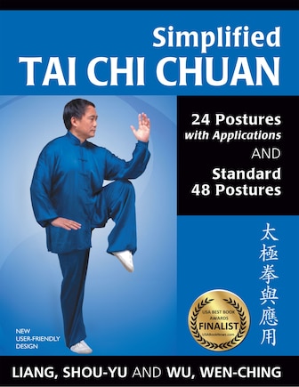 Simplified Tai Chi Chuan: 24 Postures with Applications & Standard 48 Postures