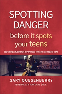 Front cover_Spotting Danger Before It Spots Your Teens