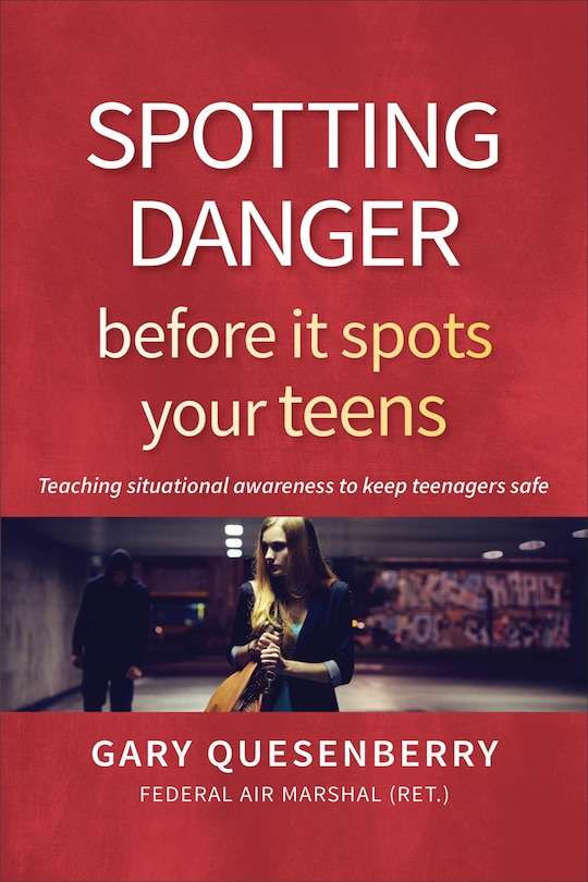 Front cover_Spotting Danger Before It Spots Your Teens