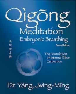 Front cover_Qigong Meditation Embryonic Breathing 2nd. ed.