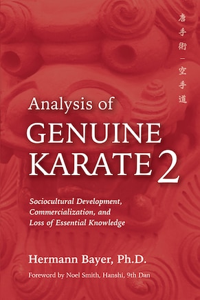 Analysis of Genuine Karate 2: Sociocultural Development, Commercialization, and Loss of Essential Knowledge