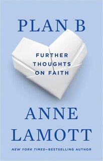 Plan B: Further Thoughts On Faith