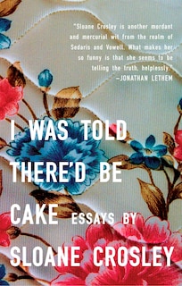Front cover_I Was Told There'd Be Cake