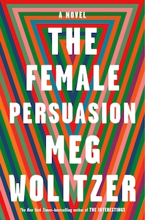 FEMALE PERSUASION: A Novel