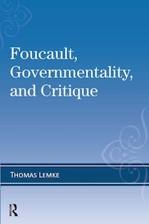 Couverture_Foucault, Governmentality, and Critique